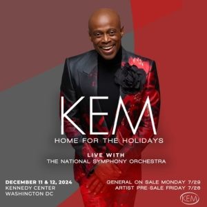 KEM: HOME FOR THE HOLIDAYS with the National Symphony Orchestra to be Presented at…