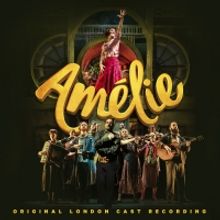 Listen Now to the AMELIE Original London Cast Recording!
