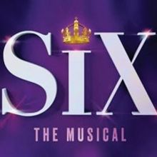 Tickets for SIX in Chicago Will Go On Sale This Friday