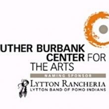 Luther Burbank Center For The Arts Offers Three Free Virtual Arts Programs