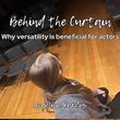 Student Blog: Behind the Curtain: Why Versatility is Beneficial for Actors Photo