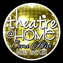 Theatre@Home Presents Theatre@Home Come Alive: Dance Showcase
