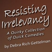 BWW Review: Theatre Artists Studio Presents RESISTING IRRELEVANCY:  A QUIRKY COLLECTI