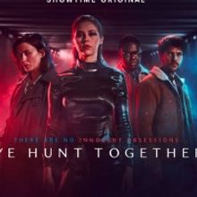 Showtime Sets New Premiere Date for Season Two of WE HUNT TOGETHER