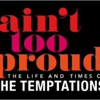 Tickets for AIN'T TOO PROUD at Proctors in Schenectady to go on Sale Tomorrow