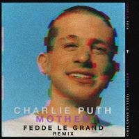 Fedde Le Grand Covers Charlie Puth's Hit 'Mother'