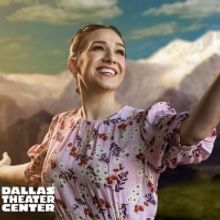 THE SOUND OF MUSIC Comes to Dallas Theater Center