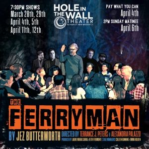 U.S. Amateur Premiere of THE FERRYMAN Comes to Hole in the Wall Theater