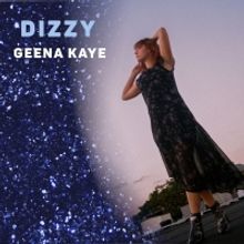 Singer-Songwriter Geena Releases New Single 'Dizzy' And Announces EP, I DREAMED I WAS
