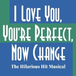 I LOVE YOU, YOU'RE PERFECT, NOW CHANGE To Be Presented At The John W. Engeman Theater