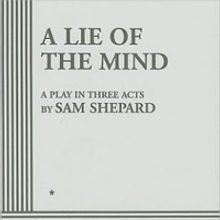 PLAY OF THE DAY! Today's Play: A LIE OF THE MIND by Sam Shepard