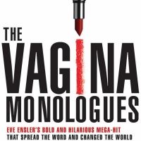 The Susan B. Anthony Project and LOVE|ART|PLAY Present THE VAGINA MONOLOGUES