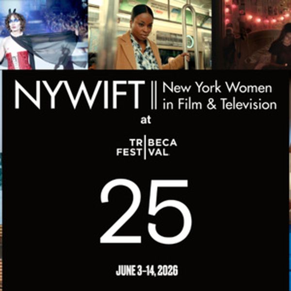 NYWIFT Reveals 17 Member Projects Selected for 2026 Tribeca Festival Photo
