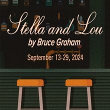 The Studio to Present STELLA AND LOU Next Month
