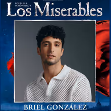 Briel González se incorpora a LOS MISERABLES tras su paso por CENICIENTA