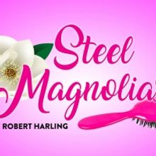 Castle Craig Players to Launch 2021-22 Reopening Season With STEEL MAGNOLIAS