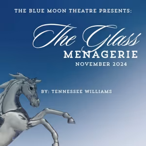 THE GLASS MENAGERIE Comes to The Blue Moon Theatre
