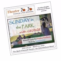 Theater 2020 to Present SUNDAY IN THE PARK WITH GEORGE Beginning in February
