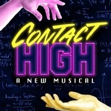 CONTACT HIGH: An Original New Musical Comes to Theater 511