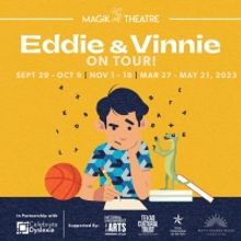 World Premiere of Magik Theatre's EDDIE & VINNIE to Tour This Fall
