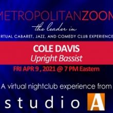 MetropolitanZoom presents COLE DAVIS - Jazz Bass
