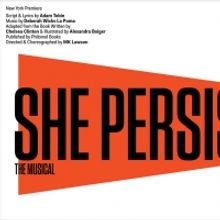 Musical Adaptation of Chelsea Clinton's SHE PERSISTED Sets Off-Broadway Premiere