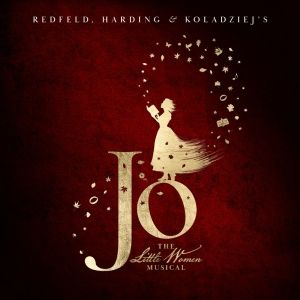 JO- THE LITTLE WOMEN MUSICAL Studio Cast Recording to be Released