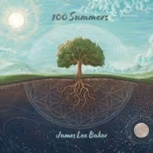 James Lee Baker Releases New Album '100 Summers'