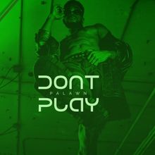 PALAWN Unveils New Anthem For 2024: 'Don't Play'