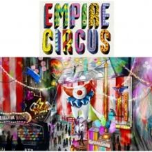 World Premiere of EMPIRE CIRCUS From David Arquette & More to Debut at Empire Stores