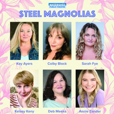 Steel Magnolias To Perform At Ledbetter Auditorium