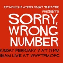 Staples Players Radio Theatre Presents SORRY, WRONG NUMBER