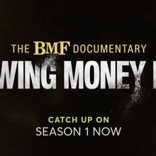 STARZ Renews THE BMF DOCUMENTARY: BLOWING MONEY FAST for Second Season