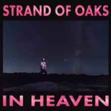 Strand Of Oaks Release New Album 'In Heaven'