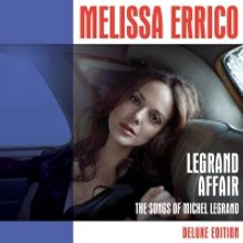 Melissa Errico Releases LEGRAND AFFAIR (DELUXE EDITION) This November