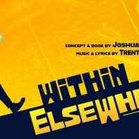 WITHIN ELSEWHERE Gets Workshop at The International College Of Musical Theatre