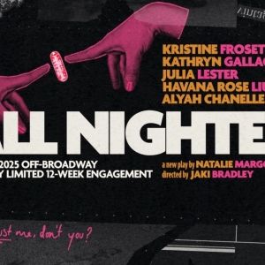 Additional Cast & Creative Team Members Join ALL NIGHTER Off-Broadway