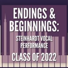 Steinhardt Vocal Performance Class Of '22 Celebrates ENDINGS & BEGINNINGS