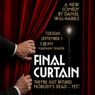 FINAL CURTAIN to Have World Premiere at Madnani Theater