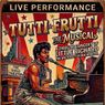 TUTTI FRUTTI: THE MUSICAL to Play Sacramento's Guild Theater