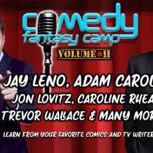 Adam Carolla & Jay Leno Announce COMEDY FANTASY CAMP: VOLUME II