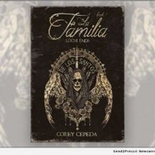 Corey Cepeda Releases New Crime-Thriller LA FAMILIA: LOOSE ENDS