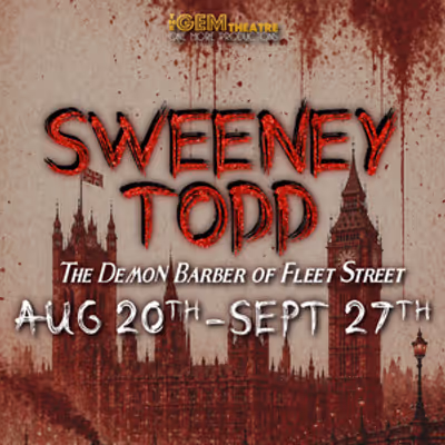 SWEENEY TODD to Open at The GEM Theatre in Garden Grove