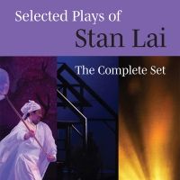 Selected Plays Of Stan Lai Now Available In English
