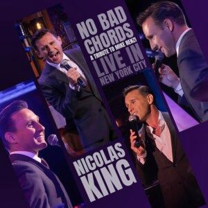 Nicolas King to Release NO BAD CHORDS: LIVE IN NEW YORK CITY & Launch Tour