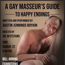 A GAY MASSEUR'S GUIDE TO HAPPY ENDINGS To Receive Reading At Bill Arning Exhibitions