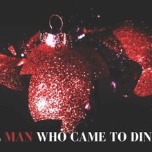 Quips, Quirks And Chaos Abound In The Company Theatre's THE MAN WHO CAME TO DINNER