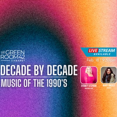 DECADE BY DECADE Celebrates the 1990s at The Green Room 42 in February 2026