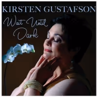 BWW CD Review: Kirsten Gustafson WAIT UNTIL DARK Was Well Worth The Wait