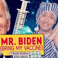 VIDEO: Randy Rainbow Begs President Biden for a Vaccine in Latest Musical Parody! Video